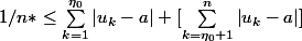1/n*\leq \sum_{k=1}^{\eta _0}{\left|u_k-a \right|}+[\sum_{k=\eta_0+1}^{n }{\left|u_k-a \right|}]